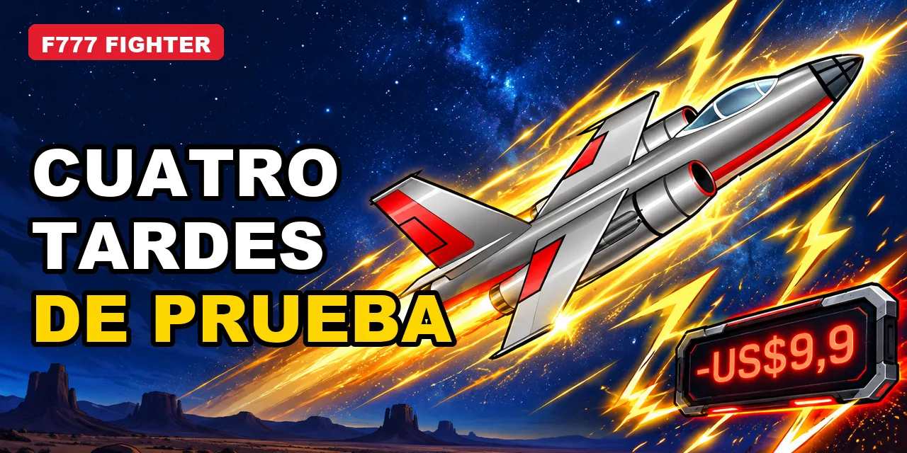 Probé F777 Fighter cuatro tardes seguidas