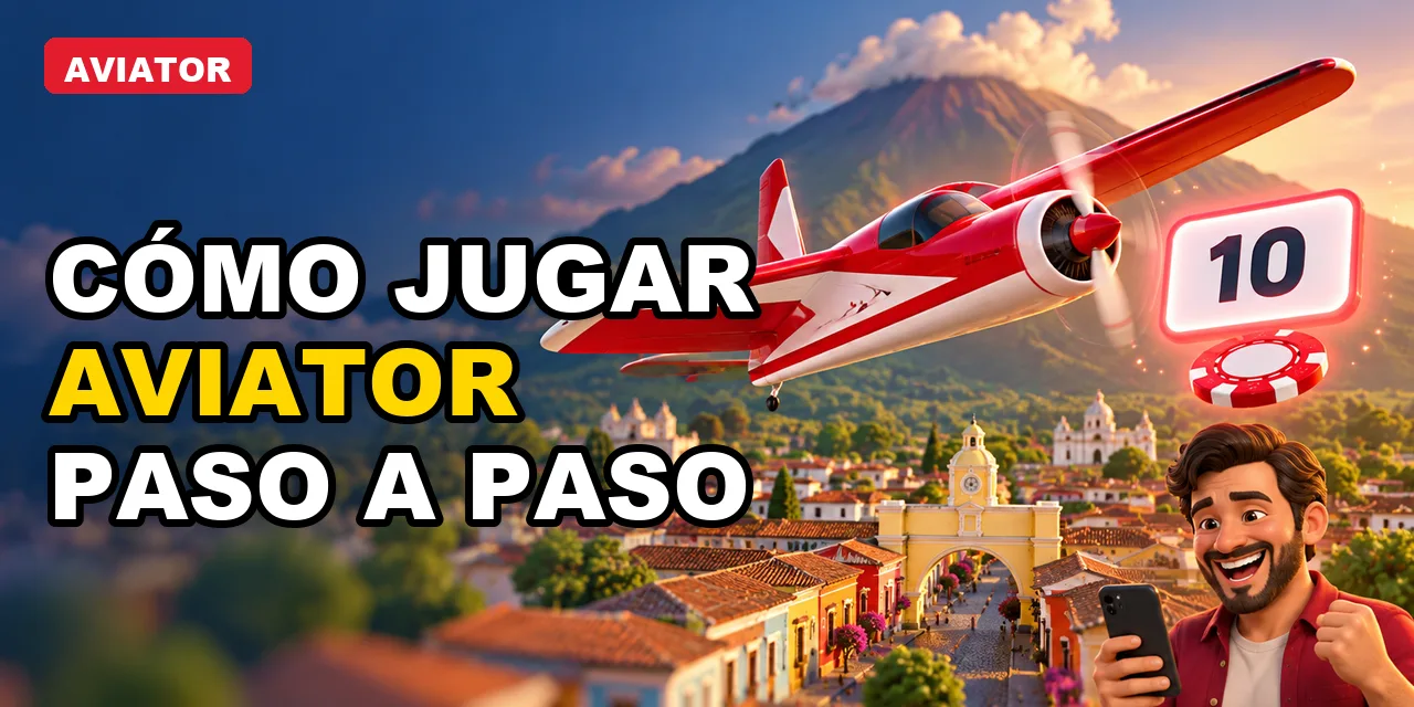 Aviator desde Guatemala: guía completa para empezar