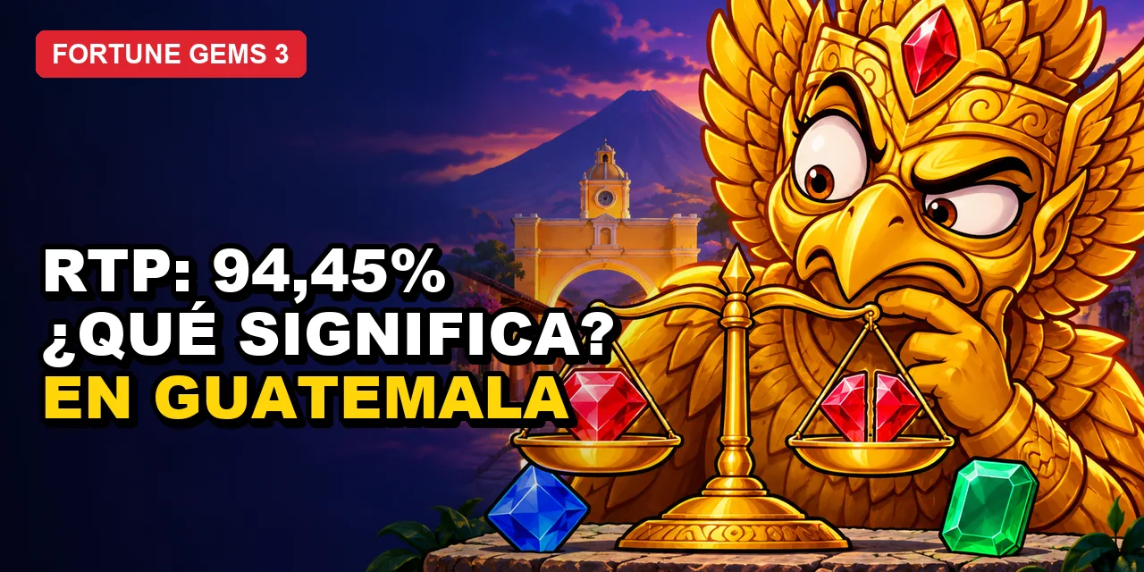 Fortune Gems 3 RTP en Guatemala: retorno al jugador