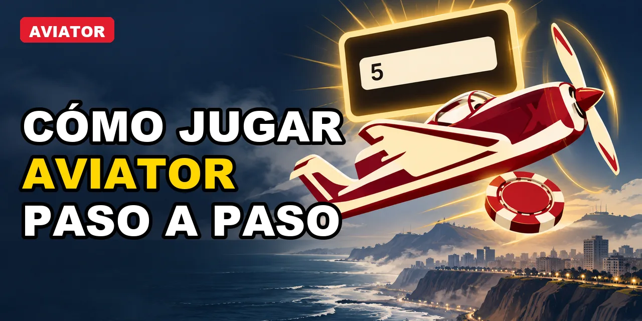 Aviator en Perú: guía paso a paso para jugar
