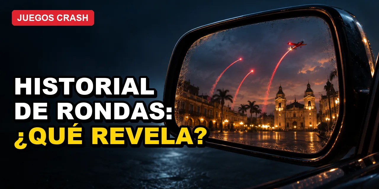 Historial de rondas en juegos crash: qué muestra y cómo leerlo