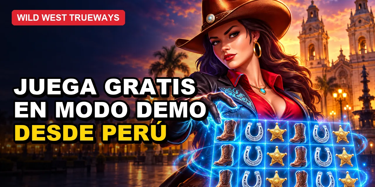 Wild West TRUEWAYS gratis en Perú: juega en modo demo