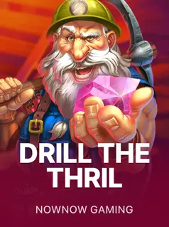 Drill The Thrill